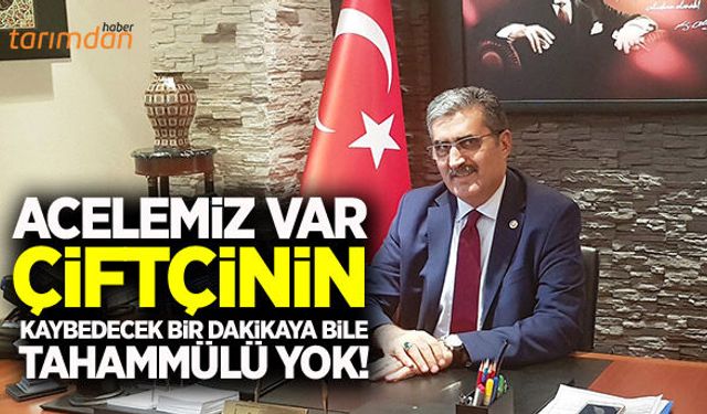 Çiftçinin kaybedecek yıllara tahammülü yok!