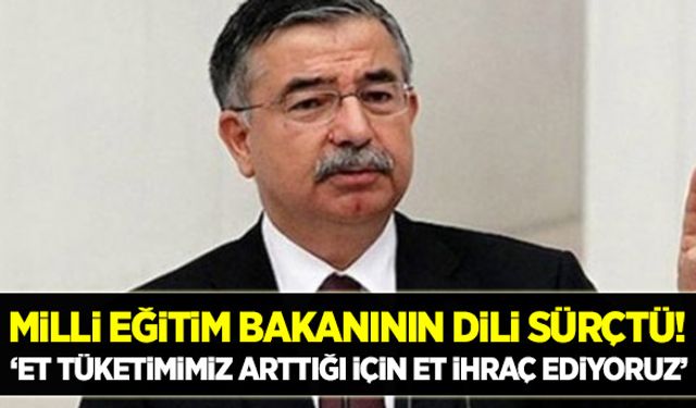 Bakanın dili sürçtü: Türkiye et ihraç ediyor!