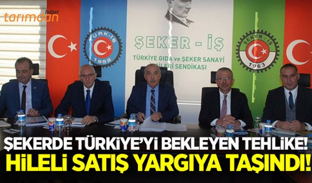 Şekerde hileli satış yargıya taşındı!