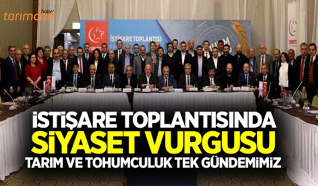 TÜRKTOB: Tarım ve tohumculuk tek gündemimiz