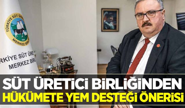 Süt üreticisine birlikler üzerinden yem desteği verilebilir!