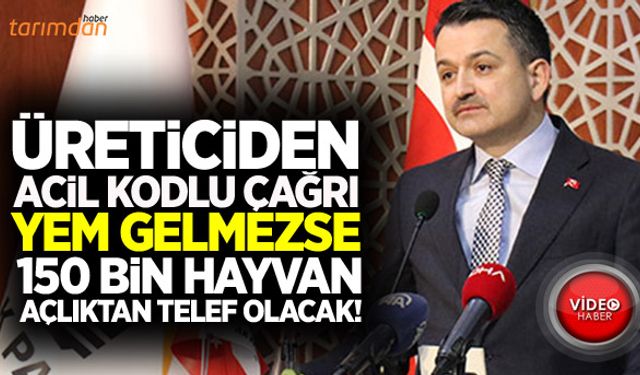 Üreticiden devlet büyüklerine acil kodlu çağrı!
