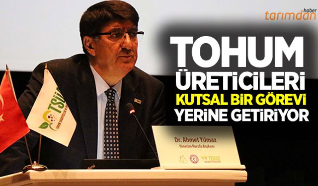 Tarımda verimli üretimin temeli tohuma dayanıyor!