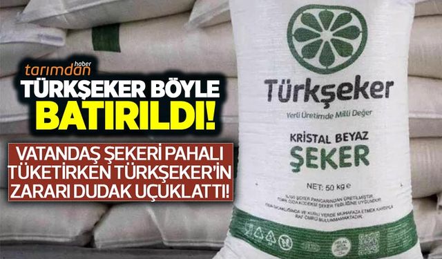 TÜRKŞEKER böyle batırıldı! Vatandaş şekeri pahalı tüketirken TÜRKŞEKER'in zararı dudak uçuklattı!