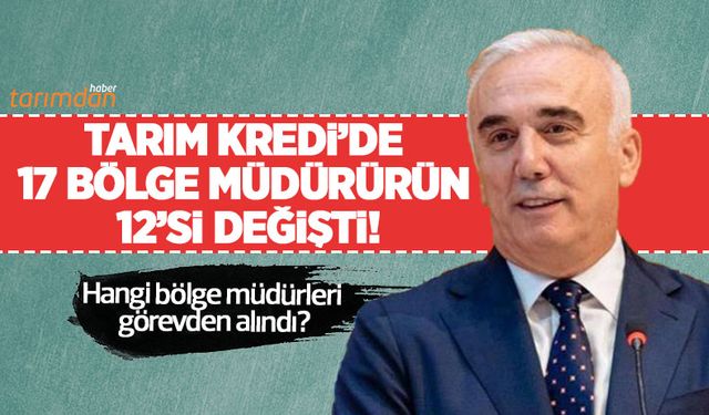 Tarım Kredi'de bölge müdürleri değiştirildi! Hangi bölge müdürleri görevden alındı hangilerinin yeri değiştirildi?