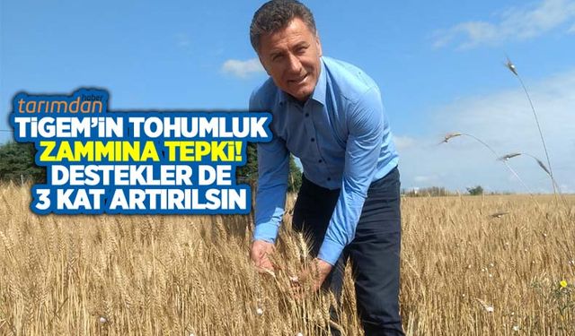 TİGEM'in tohumluk zammına tepki: Destekler de 3 kat artırılsın!