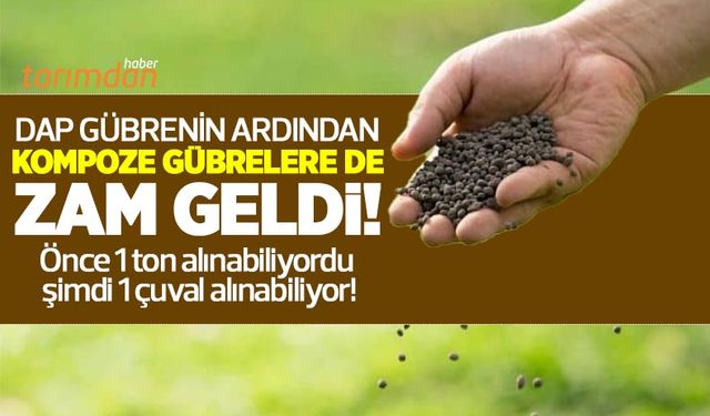 DAP gübrenin ardından kompoze gübrelere de zam geldi! 1 çuval gübre fiyatı bin liraya dayandı!