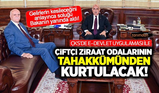 ÇKS'de e-devlet ile çiftçi Ziraat Odalarının tahakkümünden kurtulacak! TZOB Başkanı uygulama öncesi Kirişçi ile görüştü!