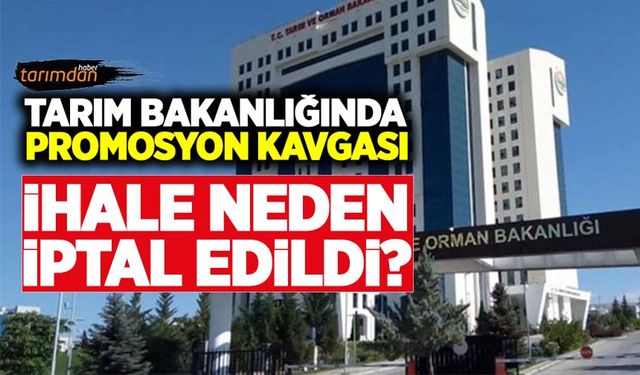 Tarım Bakanlığında promosyon kavgası!