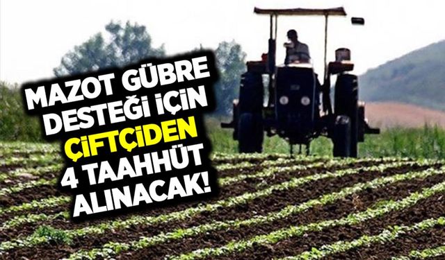Mazot gübre desteğinin detayları belli oldu! Ziraat Bankası’na taahhütte bulunan mazot gübre desteğini kullanacak