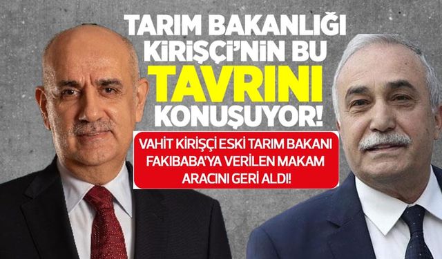 Tarım Bakanı Kirişçi AK Parti'den ayrıldığı için eski Tarım Bakanı Fakıbaba'nın makam aracını elinden aldı!