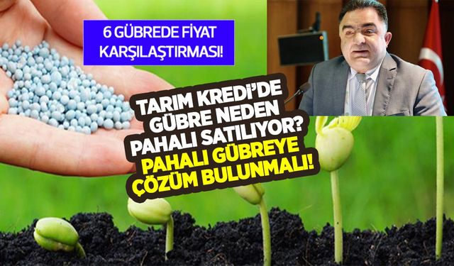 Gübre fiyatlarında şok karşılaştırma! Daha ucuz satması gereken Tarım Kredi daha pahalıya satıyor! 