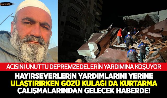 Eşref Şekerli metaneti ile herkesin takdirini topladı! Acısını unuttu depremzedelerin yardımına koşuyor!