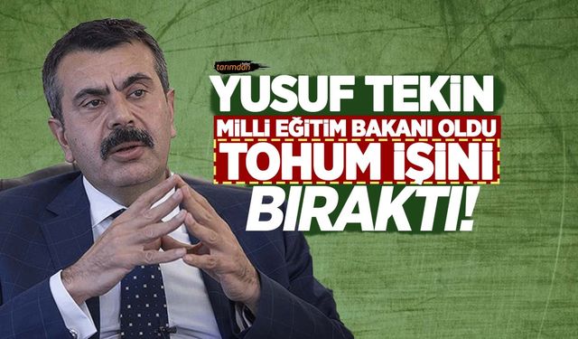 Yusuf Tekin Milli Eğitim Bakanı oldu tohumculuk şirketinden istifa etti!