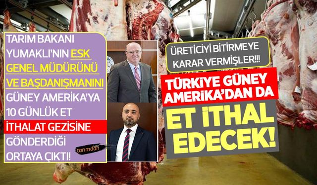 Tarım Bakanlığından Güney Amerika’ya 10 günlük et ithalatı gezisi!