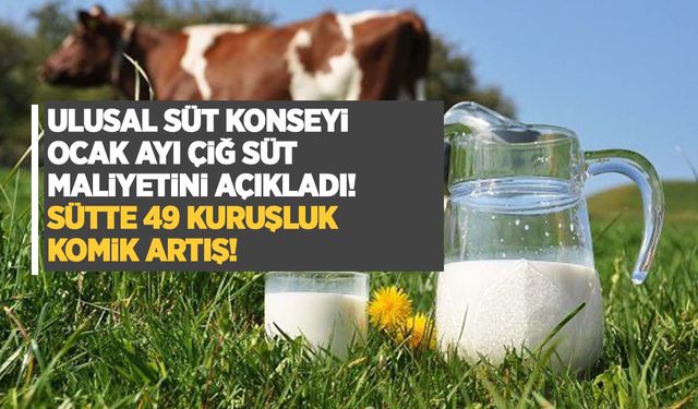 Ulusal Süt Konseyi Ocak ayı çiğ süt maliyetini açıkladı! USK'ya göre 1 litre sütün maliyeti 49 kuruş arttı!
