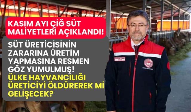Kasım ayı çiğ süt maliyetleri açıkladı! Tarım Bakanlığının samimiyetsizliği belgelendi!