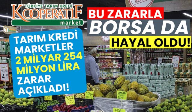 Bu zararla borsa da hayal oldu! Tarım Kredi Marketler 2 milyar 254 milyon lira zarar açıkladı!