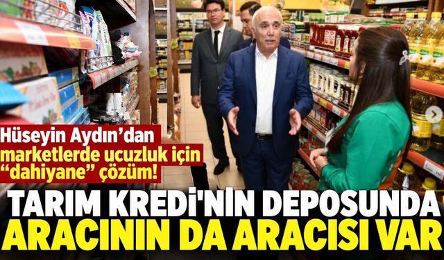 Hüseyin Aydın’dan marketlerde ucuzluk için “dahiyane” çözüm! Tarım Kredi’nin deposunda aracının da aracısı var
