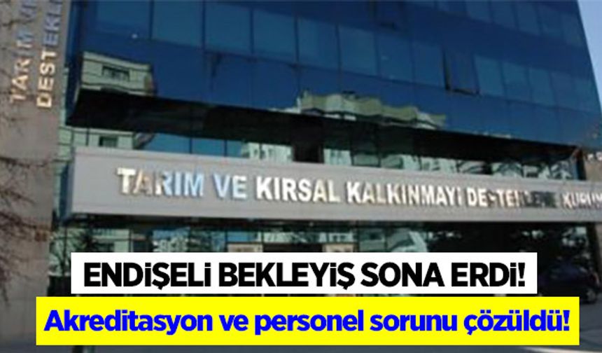 TKDK’da akreditasyon ve personel sorunu çözüldü!