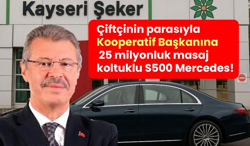 Çiftçinin parasıyla kooperatif başkanına 25 milyonluk masaj koltuklu makam aracı!
