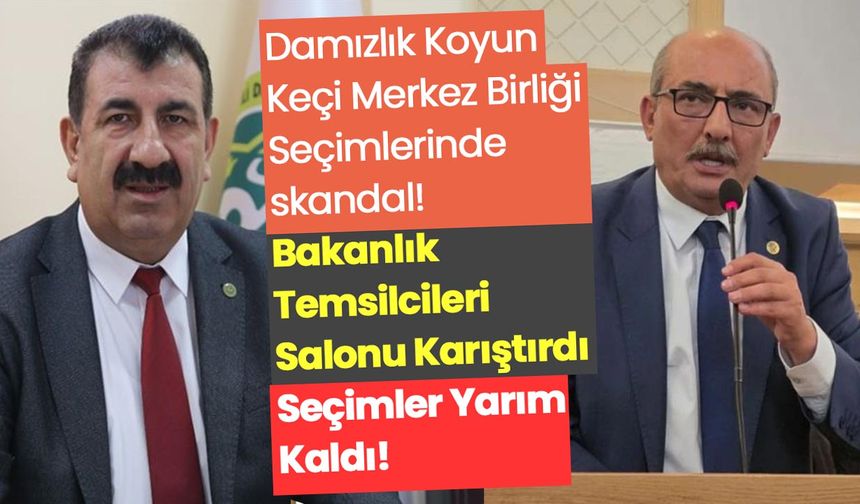 Damızlık Koyun Keçi Merkez Birliği seçimlerinde skandal: Bakanlık temsilcileri salonu karıştırdı seçimler yarım kaldı!