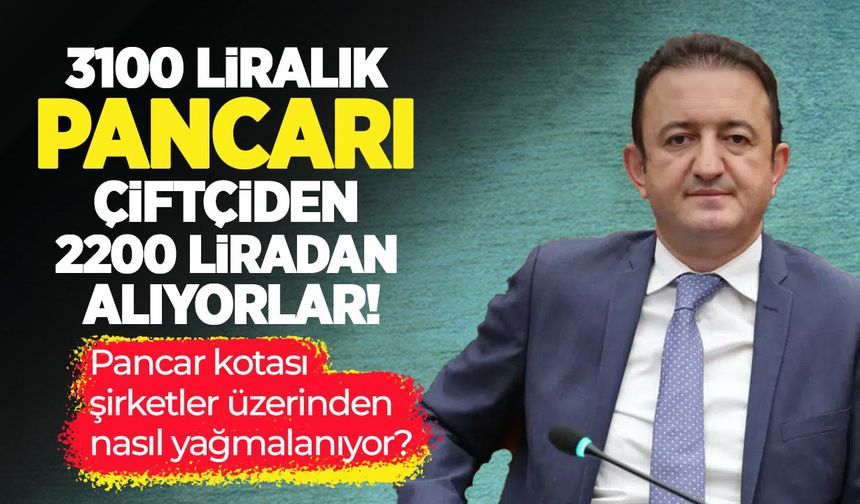 Pancar skandalı büyüyor: CHP’li Bektay TBMM’den iktidara seslendi “Çiftçinin hakkı gasbediliyor!”