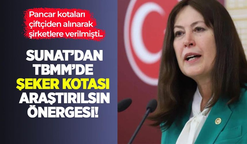 Pancar kotaları çiftçiden alınarak şirketlere verilmişti: Sunat’dan TBMM’de şeker kotası araştırılsın önergesi!