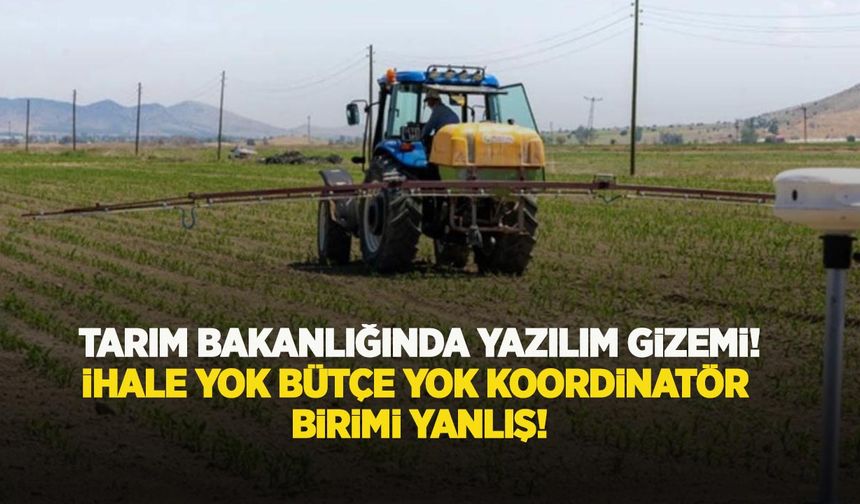 Tarım Bakanlığında yazılım gizemi! Yapay zeka projesi krize neden oldu!