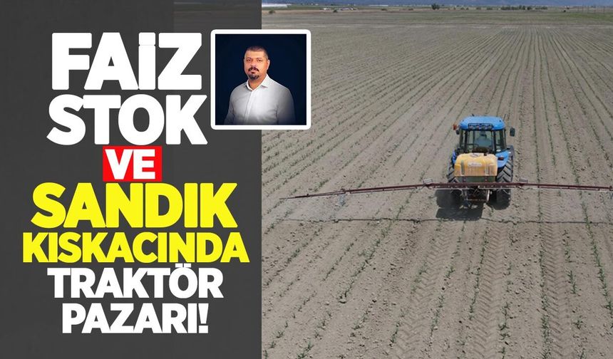 Traktör pazarında ezber bozan yıl: Planlar tutmadı, denge bozuldu
