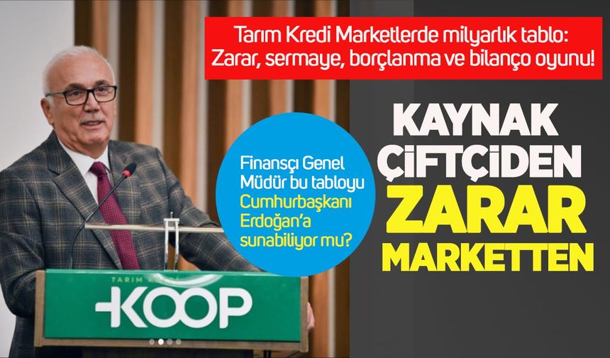 Tarım Kredi Marketler dosyası başlıyor: Çiftçinin kaynağı nereye gidiyor?