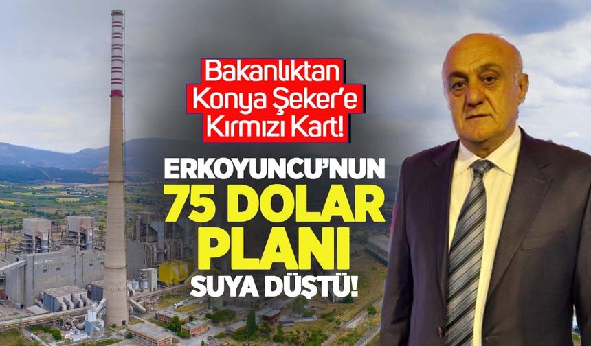 Konya Şeker’in Soma ve Kangal planı suya düştü: Bakanlıktan sıkı yönetim kararı!