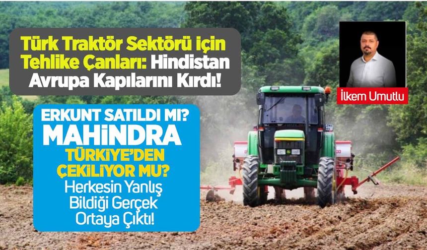 Avrupalı traktörlerin kaçınılmaz Hindistan dönüşümü