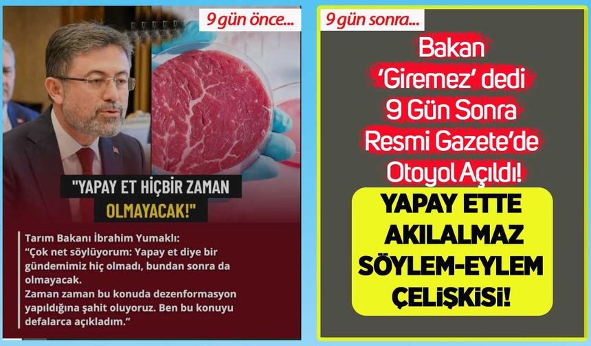 Bakan 'giremez' dedi, 9 gün sonra Resmi Gazete’de otoyol açıldı! Yapay ette akılalmaz söylem-eylem çelişkisi!