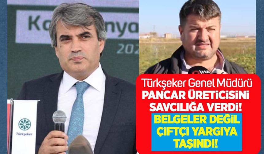 Türkşeker Genel Müdürü, pancar üreticisini savcılığa verdi! Belgeler değil, çiftçi yargıya taşındı