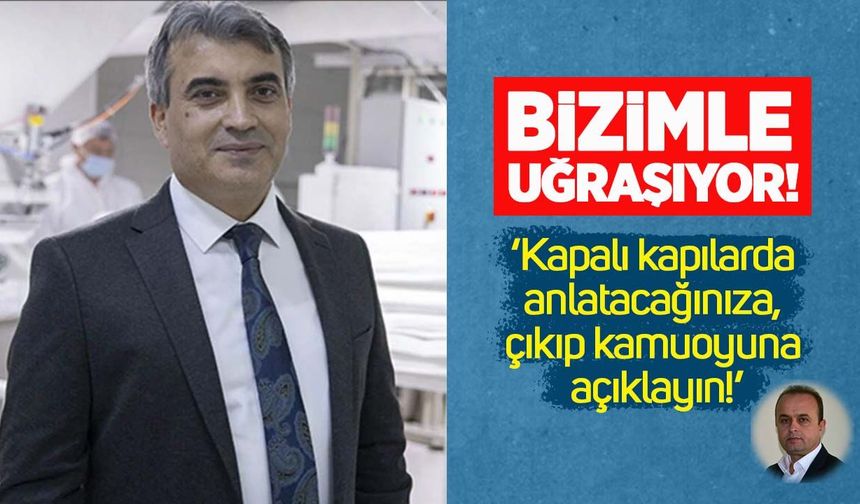 Bizimle uğraşıyor!