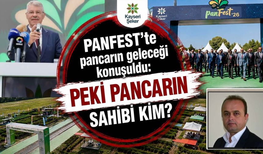 PANFEST'te pancarın geleceği konuşuldu: Peki pancarın sahibi kim?