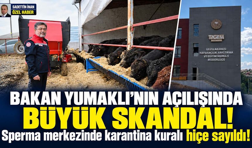 Hayvancılıkta devlet eliyle büyük skandal: Sperma merkezinde karantina kuralı hiçe sayıldı!