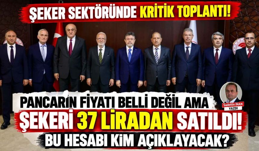 Pancarın fiyatı belli değil ama şekeri 37 liradan satıldı! Bu hesabı kim açıklayacak?
