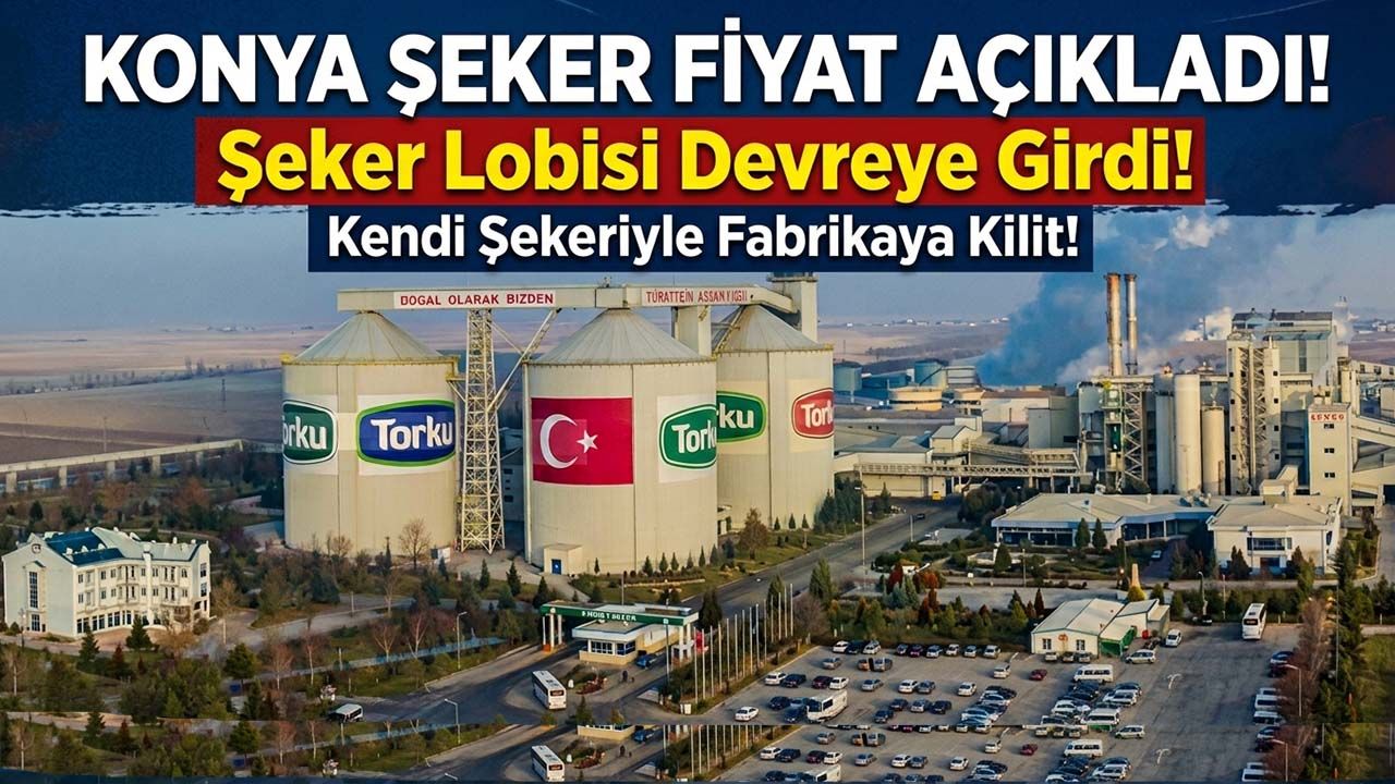 Konya Şeker fiyat açıkladı, şeker lobisi devreye girdi: Kendi şekeriyle fabrikaya kilit!
