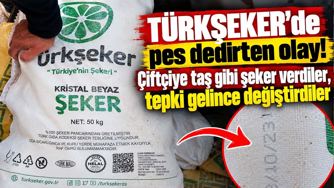 TÜRKŞEKER'de pes dedirten olay! Çiftçiye taş gibi şeker verdiler, tepki gelince değiştirdiler